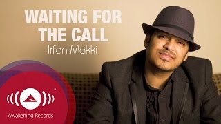 Irfan Makki  Waiting For The Call  Official Lyric Video [upl. by Colyer125]