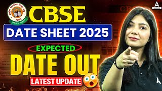 CBSE Date Sheet 2025  Expected Date Out 🔥 Class 10 and 12 Date Sheet Date Out📃 CBSE Latest Update [upl. by Grier435]