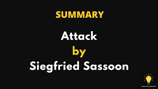 Attack by Sassoon poem Summary  Attack by Siegfried Sassoon [upl. by Nyrhtac]