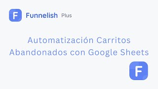 Automatización Carritos Abandonados  Google Sheets [upl. by Kahlil]