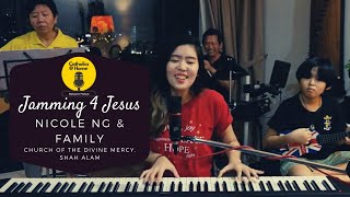 Jamming 4 Jesus  Nicole Ng amp Family Praise amp Worship Cover Church of the Divine Mercy Shah Alam [upl. by Emiline]