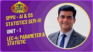 Lec 4 ParameterampStatistic Statistics SPPU Pune University Artificial Intelligence amp Data Science [upl. by Brotherson]