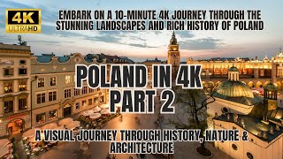 Poland in 4K  A Visual Journey Through History Nature amp Architecture Part 2 [upl. by Arratal]