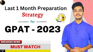 Last 1 Month Strategy for GPAT 2023  50 Days GPAT Strategy  How to crack GPAT 202324 [upl. by Ecarg380]