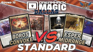 Boros Convoke vs Esper Midrange  MTG Standard  Dreamhack Dallas Regional Championship  Round 12 [upl. by Hennie]