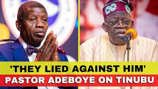 They Lied Against Him  Pastor Adeboyes Comment On Tinubu [upl. by Ayouqes388]