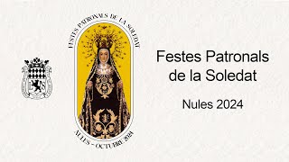 NULES PRESENTA LA PROGRAMACIÓ DE LES FESTES PATRONALS DE LA MAREDE DÉU DE LA SOLEDAT [upl. by Henrietta]