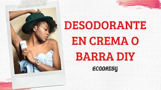 Desodorante Casero En Crema O Sólido  Homemade Deodorant Solid Or Cream DIY  EcoDaisy [upl. by Dawn]