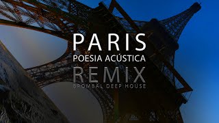 MTG Poesia Acústica  Paris  Xamã Chris MC Froid REMIX Deep House  Brombal​ [upl. by Olnek]