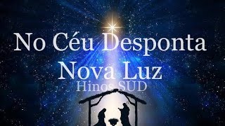 No Céu Desponta Nova Luz 🎄✨Natal SUD [upl. by Reni]