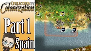 Civilization 4 Colonization Walkthrough as Spain  Part 1  Lets Play Gameplay [upl. by Aneleh]