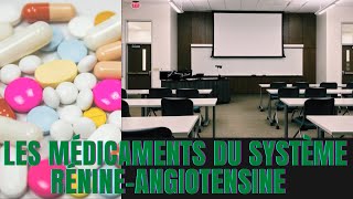 LES MÉDICAMENTS DU SYSTÈME RÉNINEANGIOTENSINE Vidéo 13 [upl. by Epoh936]