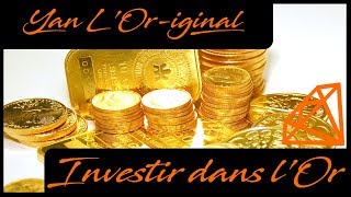 Investir dans lor réupload [upl. by Akitan]