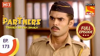 Partners Trouble Ho Gayi Double  Ep 173  Full Episode  26th July 2018 [upl. by Drawe194]