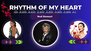 Rod Stewart  Rhythm Of My Heart [upl. by Amaty]