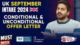 UK September Intake 2024 Conditional amp Unconditional Offer Letter  UK Students Visa [upl. by Digdirb311]