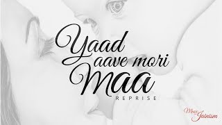 Yaad Aave Mori Maa  REPRISE  Lyrical  with Lyrics in Description  Music of Jainism [upl. by Aniahs]