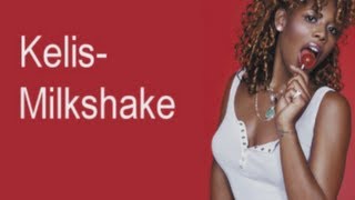 MilkshakeKelis Lyrics [upl. by Hairehcaz573]