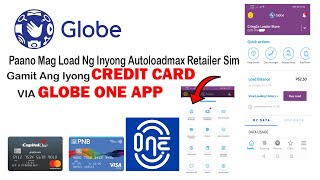 PAANO MAG LOAD NG AUTOLOADMAX WALLET SA GLOBE RETAILER SIM VIA GLOBE ONE APP USING CREDIT CARD [upl. by Ardied]