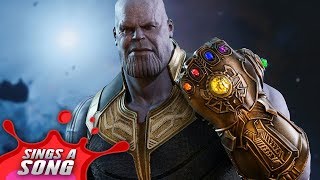 Thanos Sings A Song Marvel Avengers Infinity War Parody [upl. by Aicemed]