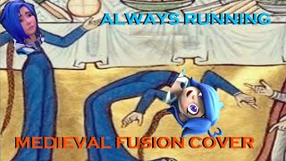 Meta Runner Always Running  Medieval Fusion Cover [upl. by Arrehs987]