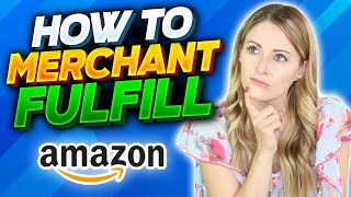 How to Merchant Fulfill on Amazon Step by Step FBM [upl. by Greenberg]