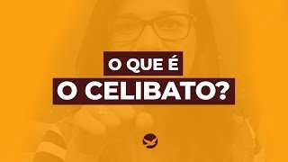 Você sabe o que é Celibato [upl. by Marwin]