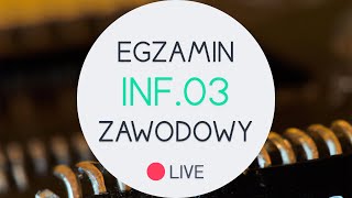 ROBIĘ EGZAMIN INF03 NA ŻYWO [upl. by Derby280]