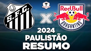 Santos vence Bragantino na Neo Química Arena lotada e volta à final do Paulistão depois de 8 anos [upl. by Forta291]