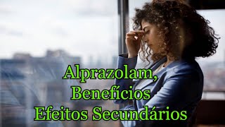 Alprazolam Benefícios efeitos secundários [upl. by Deys]