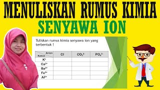 MENULISKAN RUMUS KIMIA SENYAWA ION DARI KATION DAN ANION [upl. by Gris]