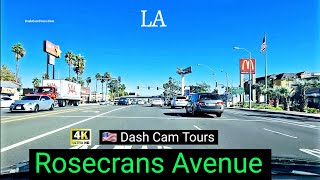 Rosecrans Avenue from Manhattan Beach to Fullerton California  4K Best amp Worst of LA in one Drive [upl. by Ytsenoh]