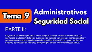 Tema 9  Administrativos de la Seguridad Social Parte II [upl. by Sherri]