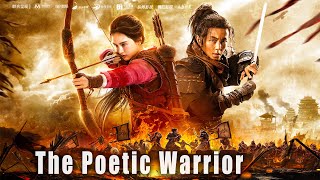 The Poetic Warrior  Chinese Historical War Action film Full Movie HD [upl. by Thornie]