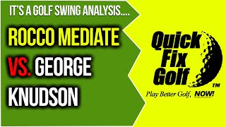 Rocco Mediate vs George Knudson  Golf Swing Analysis [upl. by Oirramaj]