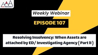 Resolving Insolvency When Assets are attached by ED Investigating Agency  Part lI [upl. by Laddie964]