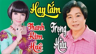 TRỌNG HỮU THANH KIM HUỆ  Album Tuyển Chọn Những Bài Ca Cổ Tân Cổ Giao Duyên Hay Nhất [upl. by Eniamahs]