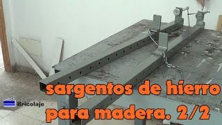 Cómo hacer unos sargentos de hierro para madera 22 [upl. by Artina481]