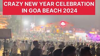 CRAZY New Year celebrations in Goa 2024  Goa  Goa New Year party 2024 goa travel newyear2024 [upl. by Yehs965]