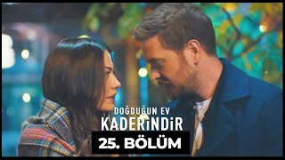 Doğduğun Ev Kaderindir  25 Bölüm [upl. by Buine312]