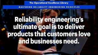 Delivering Loved Products The Ultimate Goal of Reliability Engineering [upl. by Flagler]