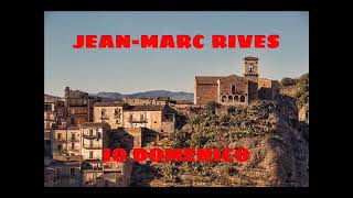 JeanMarc Rives  Io Domenico Audio Officiel Remasterisé [upl. by Ecinnahs]