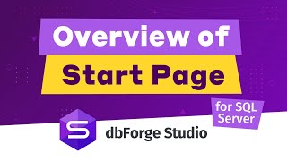 Start Page in dbForge Studio for SQL Server [upl. by Atina]