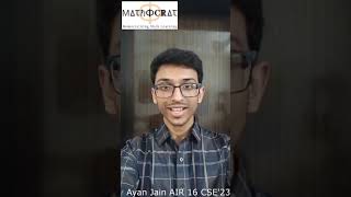 Ayan Jain AIR 16 Mathematicsoptional UPSC IAS Topper23 Mathocrat upscresult2023 [upl. by Assyli]