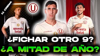 ¿UNIVERSITARIO PUEDE FICHAR UN EXTRANJERO MÁS ¿EL 9 LLEGA A MITAD DE AÑO POSIBLE 11 CONTRA ALIANZA [upl. by Kendell]