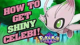 HOW TO GET SHINY CELEBI POKEMON CRYSTAL VC SHINY CELEBI OBTAINABLE [upl. by Sy717]