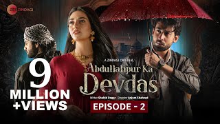 Abdullahpur Ka Devdas  Episode 2  Bilal Abbas Khan Sarah Khan Raza Talish [upl. by Fabron]