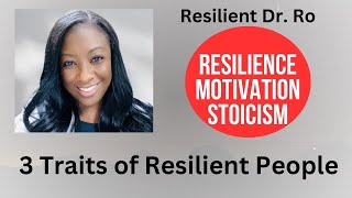 3 Traits of Resilient People You Need to Know [upl. by Iaras769]