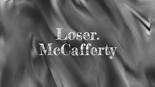 Loser McCafferty lyrics [upl. by Meehyrb]