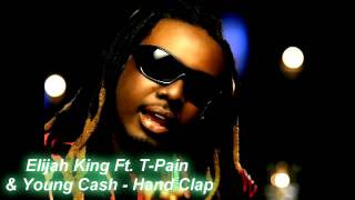 Elijah King Ft TPain  Hand Clap [upl. by Aihsinyt]